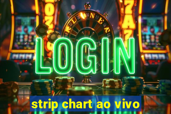 strip chart ao vivo